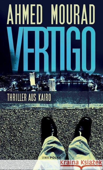 Vertigo : Thriller aus Kairo Mourad, Ahmed 9783857877971 Lenos - książka