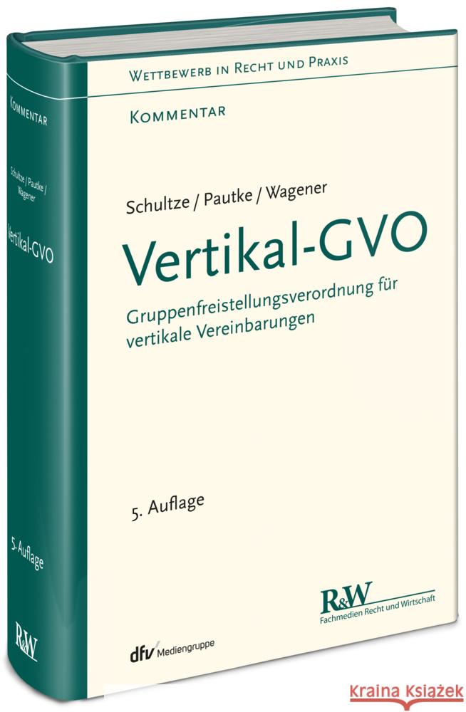 Vertikal-GVO Schultze, Jörg-Martin, Pautke, Stephanie, Wagener, Dominique S. 9783800518463 Fachmedien Recht und Wirtschaft - książka