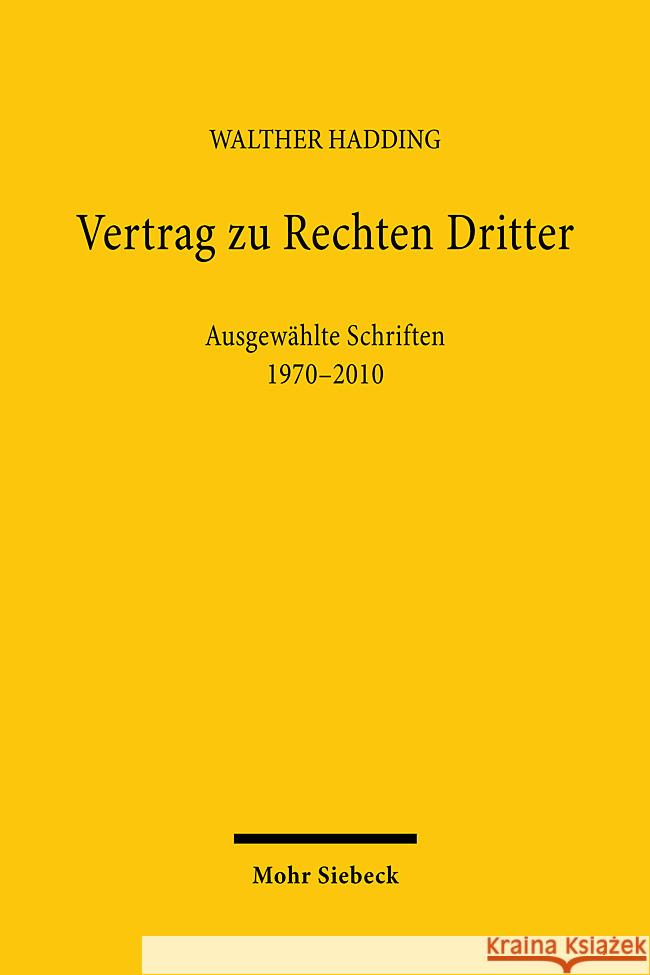 Vertrag zu Rechten Dritter Hadding, Walther 9783161641152 Mohr Siebeck - książka