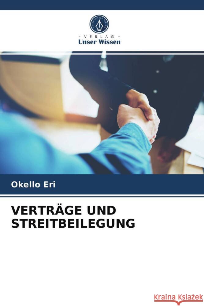 VERTRÄGE UND STREITBEILEGUNG Eri, Okello 9786203979862 Verlag Unser Wissen - książka