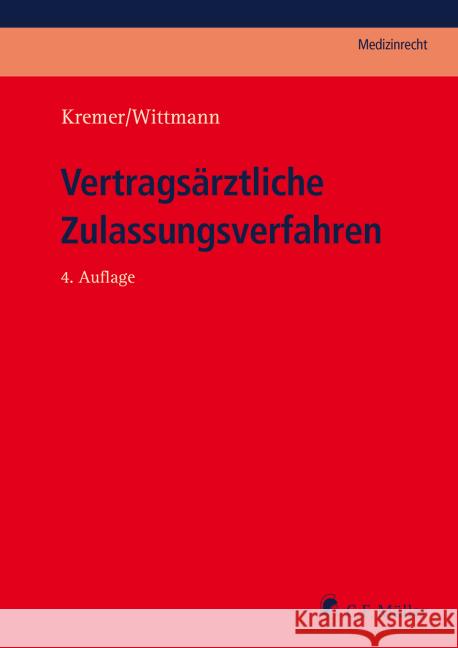Vertragsärztliche Zulassungsverfahren Kremer, Ralf, Wittmann, Christian 9783811457379 C.F. Müller - książka