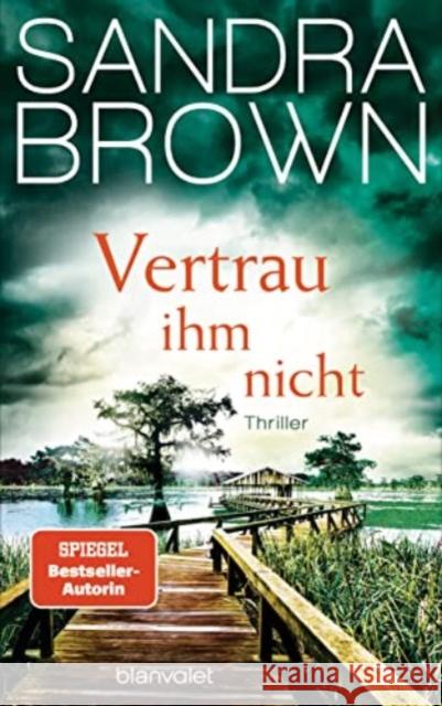 Vertrau ihm nicht Brown, Sandra 9783764508111 Blanvalet - książka