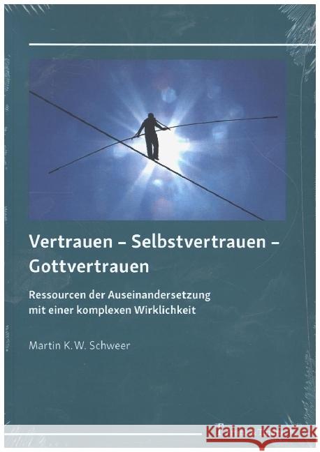 Vertrauen - Selbstvertrauen - Gottvertrauen Schweer, Martin K. W 9783732907069 Frank & Timme - książka