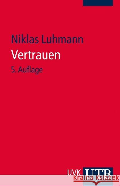 Vertrauen : Ein Mechanismus der Reduktion sozialer Komplexität Luhmann, Niklas 9783825240042 UVK  Lucius - książka