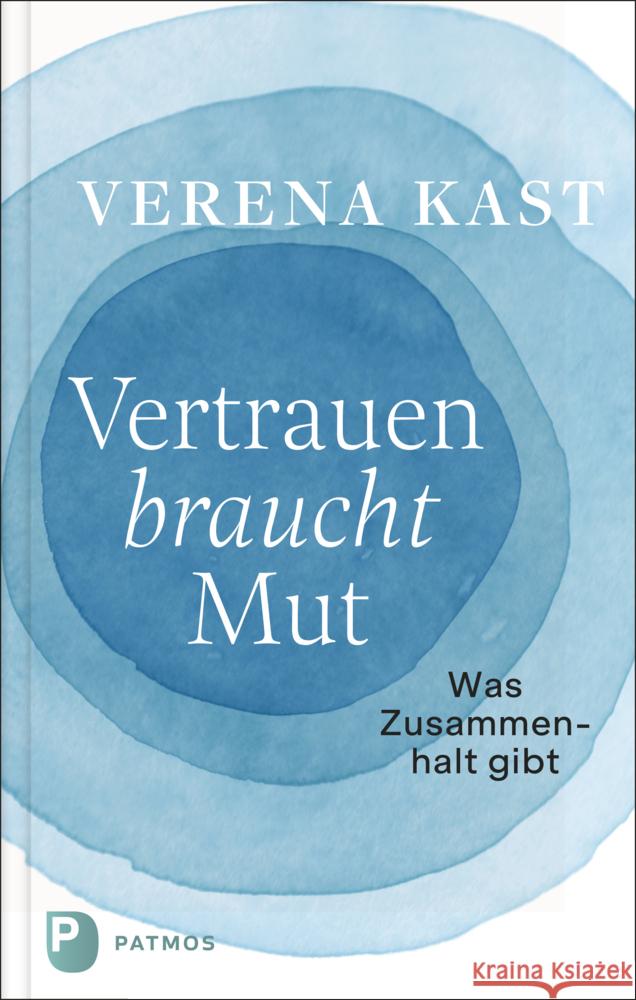 Vertrauen braucht Mut Kast, Verena 9783843613439 Patmos Verlag - książka