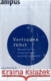 Vertrauen führt : Worauf es im Unternehmen wirklich ankommt Sprenger, Reinhard K.   9783593385020 Campus Verlag - książka
