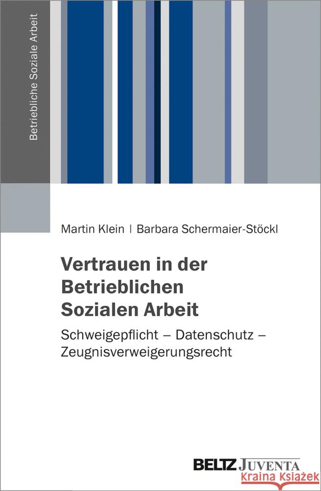 Vertrauen in der Betrieblichen Sozialen Arbeit Klein, Martin, Schermaier-Stöckl, Barbara 9783779966302 Beltz Juventa - książka