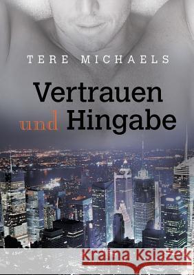 Vertrauen Und Hingabe (Translation) Michaels, Tere 9781640809291 Dreamspinner Press - książka