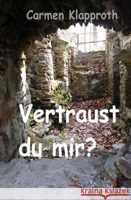 Vertraust du mir? Klapproth, Carmen 9783746770895 epubli - książka