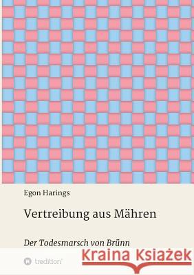 Vertreibung aus Mähren Harings, Egon 9783748275091 tredition - książka