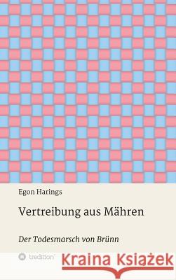 Vertreibung aus M?hren Egon Harings 9783748275107 Tredition Gmbh - książka