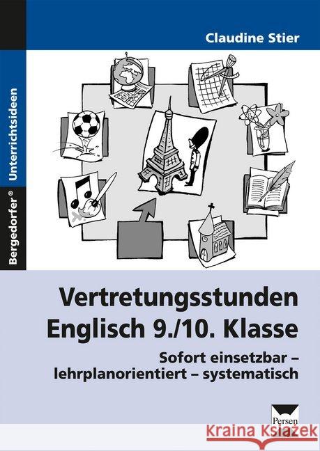 Vertretungsstunden Englisch 9./10.Klasse : Sofort einsetzbar - lehrplanorientiert - systematisch Stier, Claudine 9783834433442 Persen Verlag in der AAP Lehrerfachverlage Gm - książka