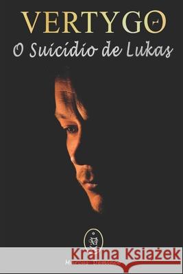 Vertygo - O Suicídio de Lukas Deminco, Marcus 9781520384757 Independently Published - książka