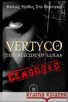 Vertygo - The Suicide of Lukas Marcus Deminco 9781095734322 Independently Published - książka