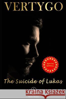 Vertygo - The Suicide of Lukas. Special Edition Marcus Deminco 9781794560895 Independently Published - książka