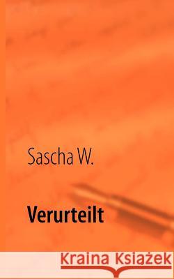 Verurteilt: zu Asthma und anderen Atemwegsleiden W, Sascha 9783848222605 Books on Demand - książka