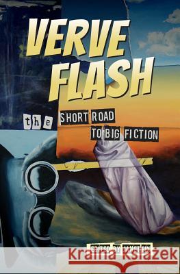 Verve Flash: The Short Road to Big Fiction Multiple Authors, Janet Fix 9781948225304 Thewordverve Inc - książka