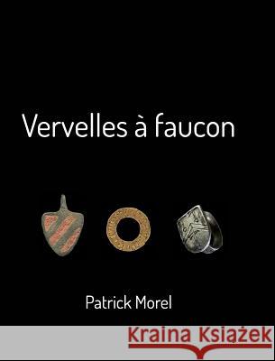 Vervelles à faucon Morel, Patrick 9781388387013 Blurb - książka