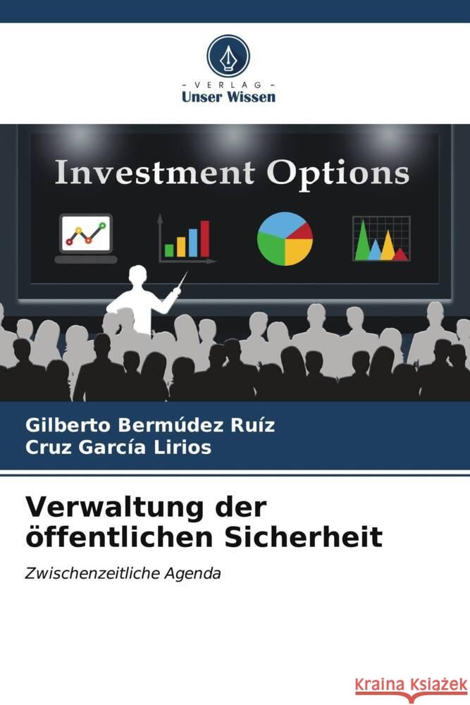 Verwaltung der ?ffentlichen Sicherheit Gilberto Berm?de Cruz Garc? 9786207001057 Verlag Unser Wissen - książka