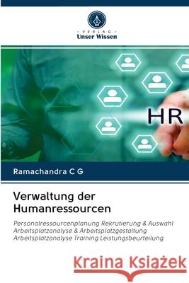 Verwaltung der Humanressourcen Ramachandra C G 9786202581219 Verlag Unser Wissen - książka