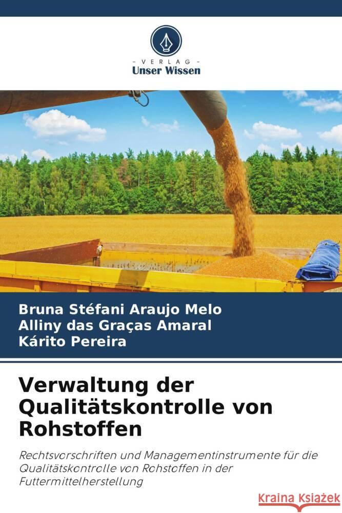 Verwaltung der Qualitätskontrolle von Rohstoffen Araujo Melo, Bruna Stéfani, Graças Amaral, Alliny das, Pereira, Kárito 9786206462033 Verlag Unser Wissen - książka