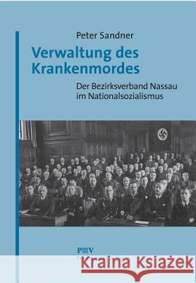 Verwaltung des Krankenmordes Sandner, Peter 9783898063203 Psychosozial-Verlag - książka