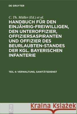 Verwaltung, Sanitätsdienst C Th Müller, Th V Zwehl 9783486729184 Walter de Gruyter - książka