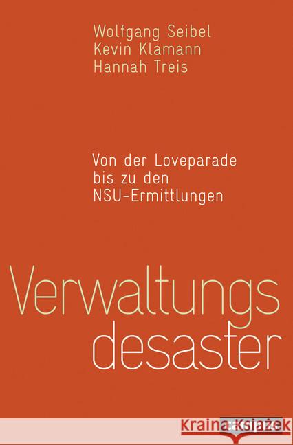 Verwaltungsdesaster : Von der Loveparade bis zu den NSU-Ermittlungen Seibel, Wolfgang; Klamann, Kevin; Treis, Hannah 9783593507873 Campus Verlag - książka