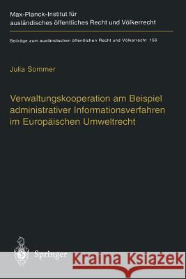 Verwaltungskooperation Am Beispiel Administrativer Informationsverfahren Im Europäischen Umweltrecht Sommer, Julia 9783642624414 Springer - książka