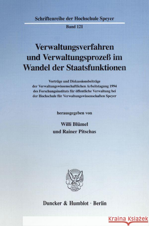 Verwaltungsverfahren Und Verwaltungsprozess Im Wandel Der Staatsfunktionen: Vortrage Und Diskussionsbeitrage Der Verwaltungswissenschaftlichen Arbeits Pitschas, Rainer 9783428087136 Duncker & Humblot - książka