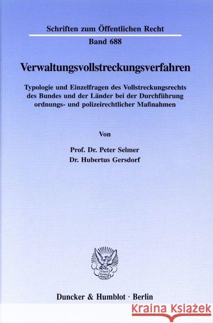 Verwaltungsvollstreckungsverfahren: Typologie Und Einzelfragen Des Vollstreckungsrechts Des Bundes Und Der Lander Bei Der Durchfuhrung Ordnungs- Und P Selmer, Peter 9783428085781 Duncker & Humblot - książka