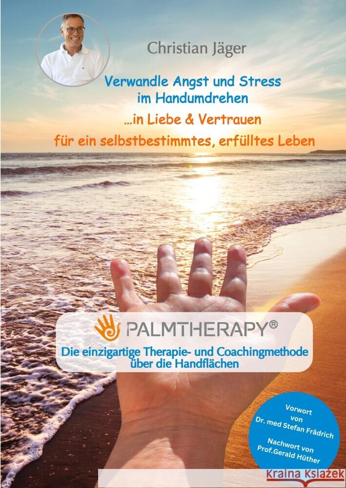 Verwandle Angst und Stress im Handumdrehen ...in Liebe & Vertrauen für ein selbstbestimmtes, erfülltes Leben Jäger, Christian 9783384034953 tredition - książka