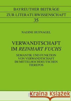 Verwandtschaft Im «Reinhart Fuchs»: Semantik Und Funktion Von Verwandtschaft Im Mittelhochdeutschen Tierepos Wolf, Gerhard 9783631671276 Peter Lang Gmbh, Internationaler Verlag Der W - książka