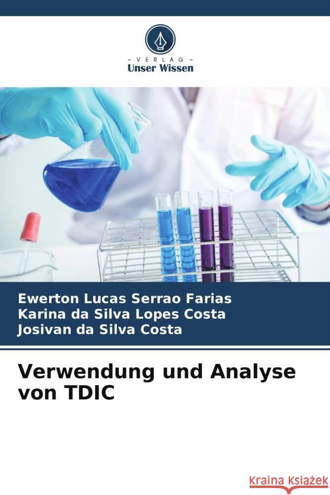 Verwendung und Analyse von TDIC Lucas Serrão Farias, Ewerton, da Silva Lopes Costa, Karina, da Silva Costa, Josivan 9786205565193 Verlag Unser Wissen - książka