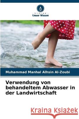 Verwendung von behandeltem Abwasser in der Landwirtschaft Muhammad Manhal Alhsin Al-Zoubi 9786205220504 Verlag Unser Wissen - książka