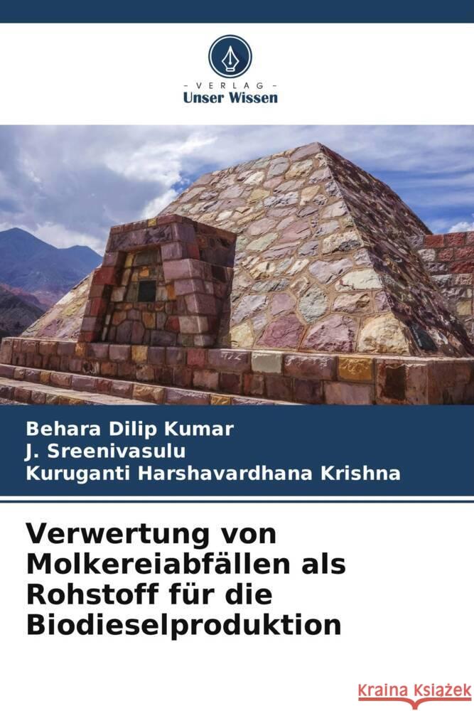 Verwertung von Molkereiabfällen als Rohstoff für die Biodieselproduktion Dilip Kumar, Behara, Sreenivasulu, J., Harshavardhana Krishna, Kuruganti 9786205059029 Verlag Unser Wissen - książka