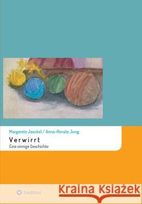 Verwirrt Jaeckel, Margarete 9783746920580 Tredition Gmbh - książka