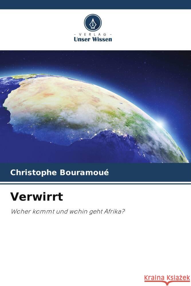 Verwirrt Bouramoué, Christophe 9786208313371 Verlag Unser Wissen - książka