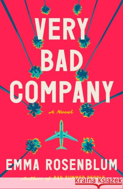 Very Bad Company: A Novel Emma Rosenblum 9781250360434 Flatiron Books - książka