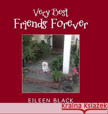Very Best Friends Forever Eileen Black 9781728303949 Authorhouse - książka