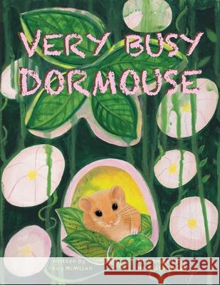 Very Busy Dormouse Creag McMillan Heidi Sturgess Heidi Sturgess 9780993148057 Evans Webb - książka