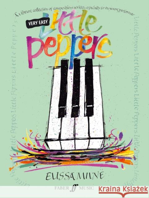 Very Easy Little Peppers: A Vibrant Collection of Compositions Written Especially for the Young Performer Milne, Elissa 9780571523122 FABER MUSIC LTD - książka