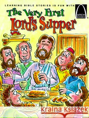 Very First Lord's Supper Swanee Ballman Arch Books 9780570075288 Arch Books - książka