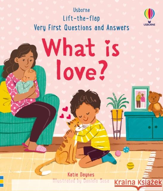 Very First Questions & Answers: What is love? Katie Daynes 9781803701943 Usborne Publishing Ltd - książka