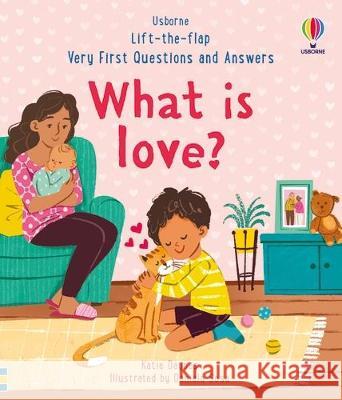 Very First Questions & Answers: What Is Love? Katie Daynes Daniela Sosa 9781805317944 Usborne Books - książka