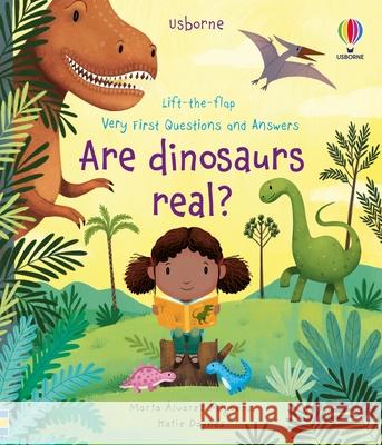 Very First Questions and Answers Are Dinosaurs Real? Katie Daynes Marta Alvarez Miguens 9781805318323 Usborne Books - książka