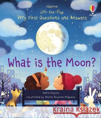 Very First Questions and Answers What Is the Moon? Katie Daynes Marta Alvarez Miguens 9781805318637 Usborne Books - książka