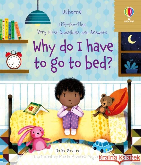 Very First Questions and Answers Why do I have to go to bed? KATIE DAYNES 9781474997904 Usborne Publishing Ltd - książka
