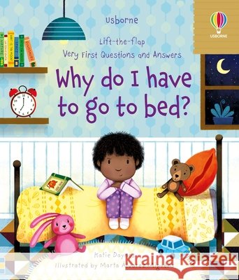 Very First Questions and Answers Why Do I Have to Go to Bed? Katie Daynes Marta Alvarez Miguens 9781805075110 Usborne Books - książka