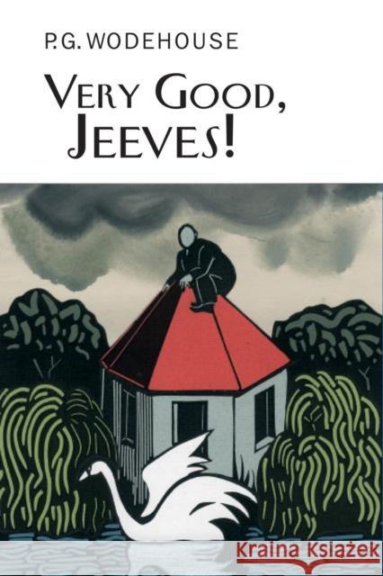 Very Good, Jeeves! P G Wodehouse 9781841591421 Everyman - książka